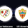 Rayo vs Almería